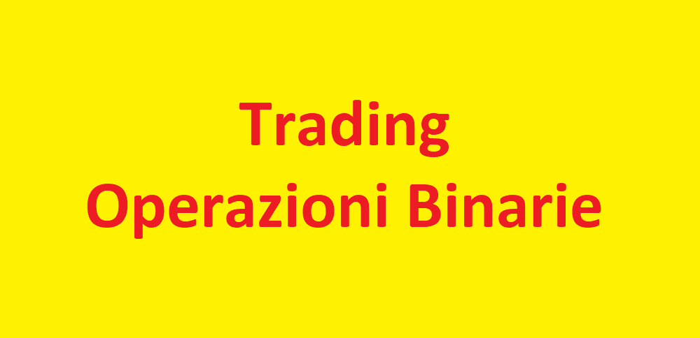 Trading Operazioni Binarie
